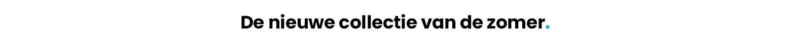 De nieuwe collectie van de zomer